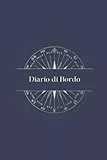 Diario di bordo: giornale di bordo - giornale nautico