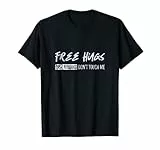 Free Hugs Just Kidding Don't Touch Me - Maglietta