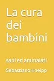 La cura dei bambini: sani ed ammalati