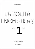 La solita enigmistica?: prima parte - 1 (Giochi di parole)