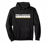 Dont touch my Liebherr macchinista pilota fan escavatore Felpa con Cappuccio