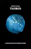 TAURUS: A COLLECTION OF COSMIC POETRY