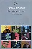 Il mestiere di scrittore. Conversazioni critiche
