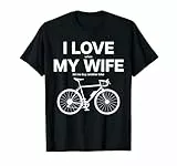 I LOVE MY WIFE X let me buy another bike. Ciclista Bicicletta Maglietta