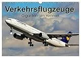 Verkehrsflugzeuge (Wandkalender 2024 DIN A3 quer), CALVENDO Monatskalender: Giganten am Himmel