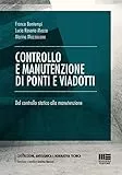 Controllo e manutenzione di ponti e viadotti. Dal controllo statico alla manutenzione