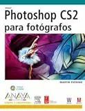 Adobe Photoshop CS2 Para Fotografos/ Adobe Photoshop CS2 for Photographers