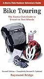 Bike Touring: The Sierra Club Guide to Travel on Two Wheels (Sierra Club Outdoor Adventure Guide) (English Edition)
