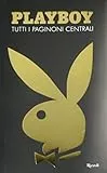 Playboy. Tutti i paginoni centrali. Ediz. illustrata
