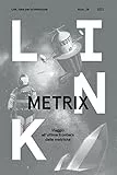 Link. Idee per la televisione. Metrix. Viaggio all'ultima frontiera delle metriche (Vol. 28)
