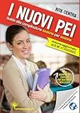 I NUOVI PEI. Guida alla compilazione sezione per sezione: Volume aggiornato al D.M. 153/2023