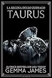 Taurus (La Regina dello Zodiaco Vol. 2)