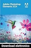 Adobe Photoshop Elements 2024 | 1 Dispositivo| 1 Utente | PC | Codice d'attivazione via email