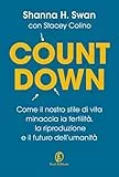 Countdown: Come il nostro stile di vita minaccia la fertilità, la riproduzione e il futuro dell’umanità