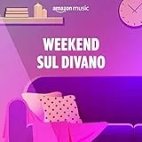 Weekend sul divano