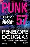 Punk 57. Insieme siamo perfetti