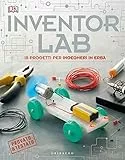 Inventor lab. 18 progetti per ingegneri in erba. Ediz. a colori