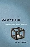 Paradox: The Nine Greatest Enigmas in Physics [Lingua Inglese]