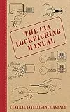 The CIA Lockpicking Manual (English Edition)