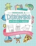 Imparare a disegnare per bambini e ragazzi