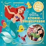 Storie di principesse. Disney princess. Il primo libro pop-up. Ediz. a colori
