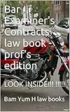Bar Examiner’s Contracts law book - prof’s edition (Some Readers Allowed To Read Free Without Purchasing!): LOOK INSIDE! (e book) (English Edition)
