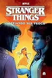 Stranger Things. Soffiando sul fuoco