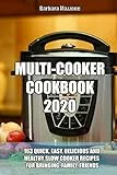 MULTI-COOKER COOKBOOK 2020: 163 Quick, Easy, Delicious and Healthy Slow Cooker Recipes for Bringing, Family, Friends (English Edition)