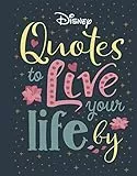 Disney Quotes to Live Your Life By: Words of wisdom from Disney's most inspirational characters