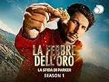 La febbre dell'oro: la sfida di Parker - Stagione 1