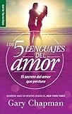 Los 5 Lenguajes Del amor / The 5 love Languages: El secreto del amor que perdura / The Secret to Love that Lasts