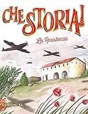 La Resistenza. Ediz. a colori