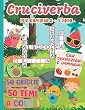 Cruciverba per bambini 8 - 9 anni: 50 temi illustrati colorati - 50 griglie varie e divertenti - Con definizioni e immagini per aiutare il bambino. Libro di attività per bambini.