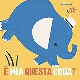 È mia questa coda? Ediz. a colori (Vol. 4)