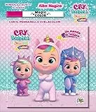 Un mondo di magia. Albo magico. Cry babies. Ediz. a colori. Con pennarello svelacolori