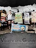 Vivere alla Grande