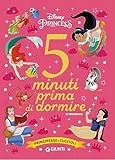 Principesse e cuccioli. Disney princess. 5 minuti prima di dormire. In maiuscolo. Ediz. a colori