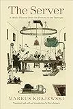 The Server: A Media History from the Present to the Baroque (English Edition)