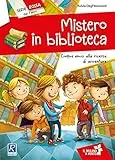 Mistero in biblioteca. Cinque amici alla ricerca di avventure