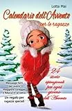 Calendario dell'Avvento per le ragazze - 24 storie ispirazionali per ogni giorno dell'Avvento: Messaggi forti per avere maggiore coraggio e fiducia in se stessi – Un regalo per ragazze speciali