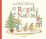 Il regalo di Natale. Ediz. a colori