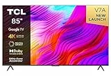 TCL 85V7A TV 85” 4K Ultra HD, Google TV (Dolby Vision & Atmos, Motion Clarity, Controllo vocale hands-free, compatibile con Google Assistant & Alexa)
