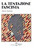 La tentazione fascista