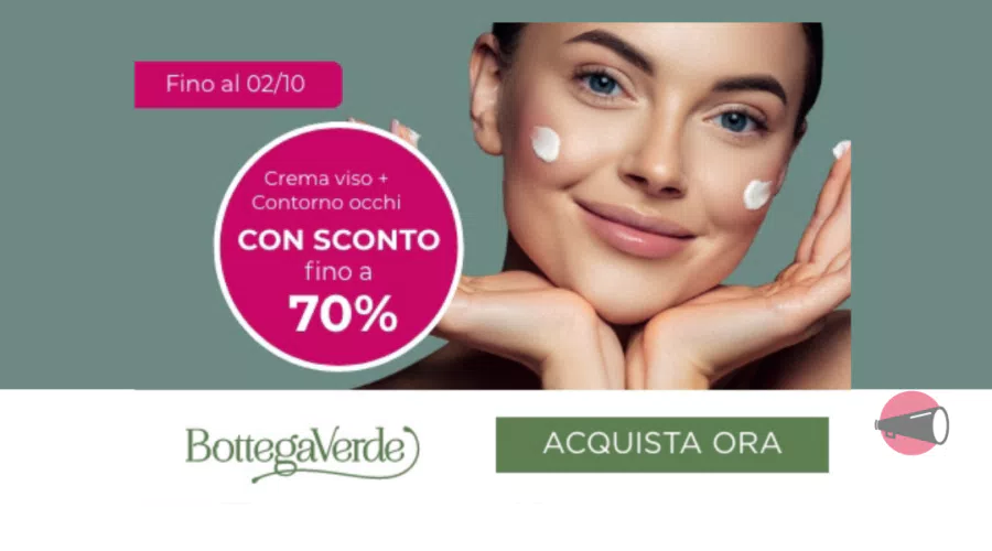 Offerte imperdibili da Bottega Verde: prodotti per la cura della pelle e del viso fino al 76% di sconto!