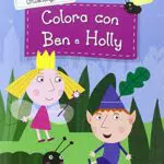 Colora con Ben e Holly. Ben & Holly's Little Kingdom
