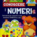 Conoscere i numeri. Ediz. illustrata