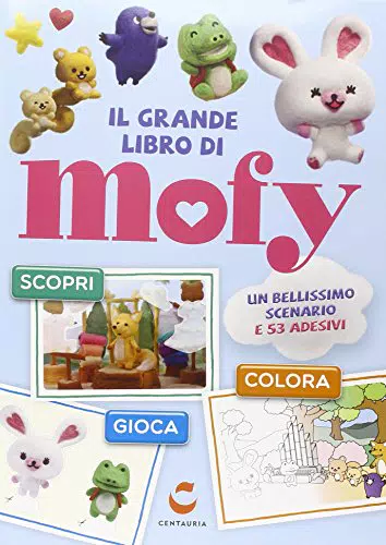 Il grande libro di Mofy. Ediz. illustrata
