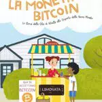La Moneta Bitcoin: La Storia della Città di Bitville alla Scoperta della Buona Moneta