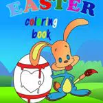 Easter coloring book: Amazing Coloring & funny Easter book with Unique And High-Quality Images for kids of all Ages
