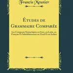 Études de Grammaire Comparée: Les Composés Syntactiques en Grec